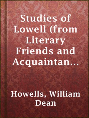 cover image of Studies of Lowell (from Literary Friends and Acquaintance)